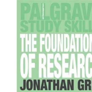 The Foundations of Research (Palgrave Study Guides)