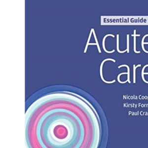 Essential Guide to Acute Care 2e