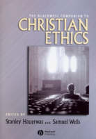 The Blackwell Companion to Christian Ethics