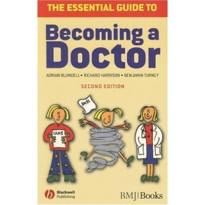 The Essential Guide to Becoming a Doctor