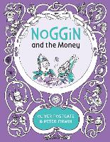 Noggin and the Money
