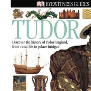 Tudor (DK Eyewitness)