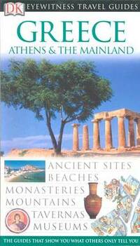 DK Eyewitness Travel Guide: Greece, Athens & the Mainland