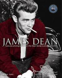 James Dean: Features photographs from the Dean family's private collection