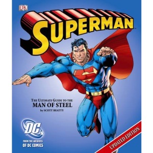 Superman the Ultimate Guide to the Man of Steel