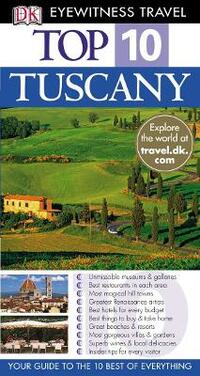 DK Eyewitness Top 10 Travel Guide: Tuscany: Eyewitness Travel Guide 2007