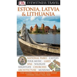 DK Eyewitness Travel Guide: Estonia, Latvia & Lithuania (DK Eyewitness Travel Guides)