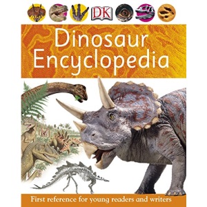 Dinosaur Encyclopedia (DK First Reference)