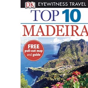 DK Eyewitness Top 10 Travel Guide: Madeira