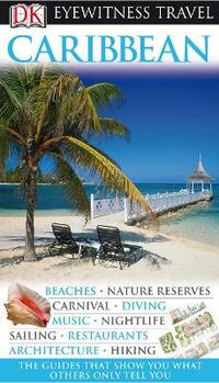 DK Eyewitness Travel Guide: Caribbean