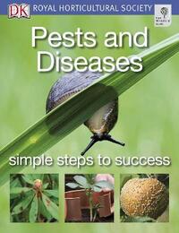 Pests and Diseases: RHS Simple Steps to Success