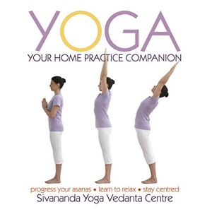 Yoga: Your Home Practice Companion (Sivananda Yoga Vedanta Centre)