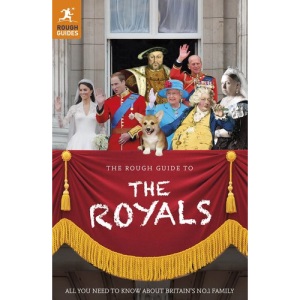 The Rough Guide to the Royals