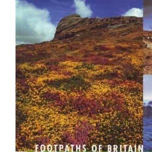 Footpaths of Britain, South West - A Fully Illustrated Guide to Over 30 of the most Beautiful Walks in South-West England and South Wales (Walking Footpaths Series)