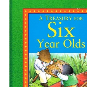 A Treasury For 6 Year Olds