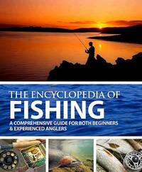 The Concise Encyclopedia of Coarse, Sea & Fly Fishing