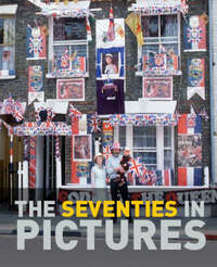 The Seventies in Pictures