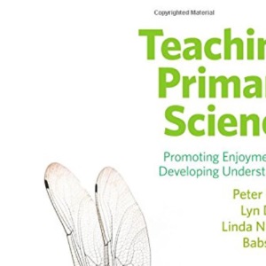 Teaching Primary Science: Promoting Enjoyment and Developing Understanding