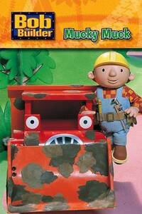 Bob the Builder: Mucky Muck ("Bob the Builder" S.)