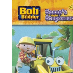 Bob the Builder: Scoop's Stegosaurus