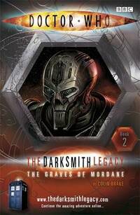 Doctor Who: The Graves of Mordane: The Darksmith Legacy: Book Two: Bk. 2