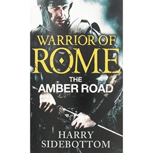 Warrior of Rome VI: The Amber Road