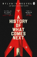 A History of What Comes Next