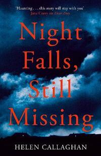Night Falls, Still Missing: The gripping psychological thriller perfect for the cold winter nights