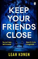 Keep Your Friends Close