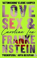 Love, Sex & Frankenstein