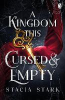 A Kingdom This Cursed and Empty