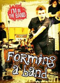 Forming a Band (I'm In the Band)
