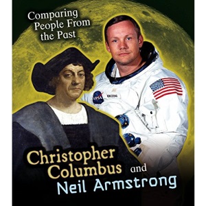 Christopher Columbus and Neil Armstrong (Comparing People from the Past)
