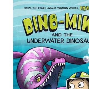 Dino-Mike and the Underwater Dinosaurs