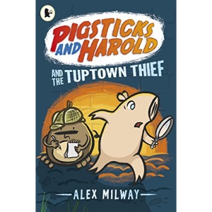 Pigsticks and Harold and the Tuptown Thief