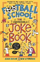 Football School: The Incredible Joke Book
