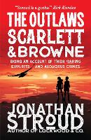 The Outlaws Scarlett and Browne
