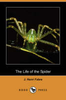 The Life of the Spider (Dodo Press)