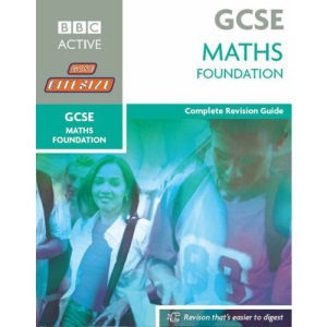 GCSE Bitesize Revision Foundation Maths Book: Complete Revision Guide (Bitesize GCSE)