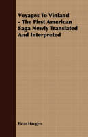 Voyages To Vinland - The First American Saga Newly Translated And Interpreted