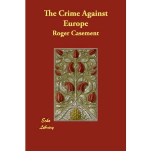 The Crime Against Europe