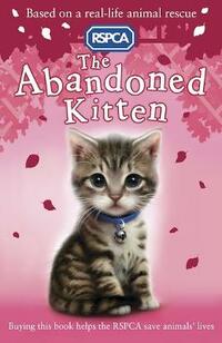 The Abandoned Kitten: 4 (RSPCA)