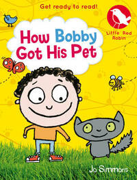 How Bobby Got His Pet: 3 (Little Red Robin)