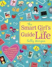 The Smart Girl's Guide to Life (Smart Girls Guides)