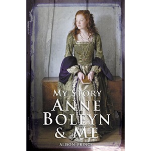 Anne Boleyn and Me (My Story)