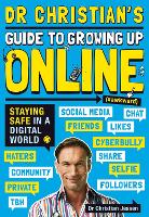 Dr Christian's Guide to Growing Up Online (Hashtag: Awkward)