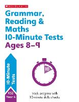 Grammar, Reading & Maths 10-Minute Tests Ages 8-9