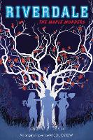 The Maple Murders (Riverdale, Book 3)