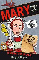 Mary Queen of Scots: Born to Rule