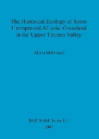 The Historical Ecology of Some Unimproved Alluvial Grassland in the Upper Thames Valley